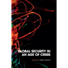 Global Security in an Age of Crisis