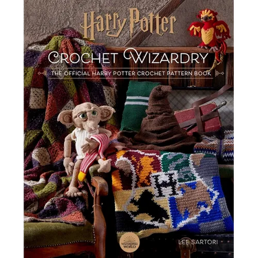 Harry Potter: Crochet Wizardry Crochet Patterns Harry Potter Crafts: The Official Harry Potter Crochet Pattern Book