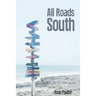 All Roads South