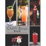 Cocktail Recipes: The book contains the recipes you need
