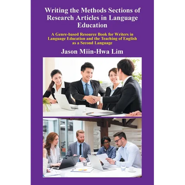 Writing the Methods Sections of Research Articles in Language Education: A Genre-Based Resource Book for Writers in Language Education and the Teachin