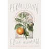 Permission: The New Memoirist and the Courage to Create