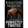 Perfectly Twisted: Book 1 C.O.R.E. Above the Law