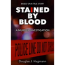 Stained By Blood: A Murder Investigation