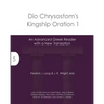 Dio Chrysostom's Kingship Oration 1: An Advanced Greek Reader with a New Translation