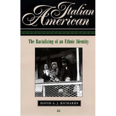 Italian American: The Racializing of an Ethic Identity
