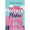 Mother Maker