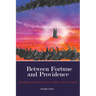 Between Fortune and Providence