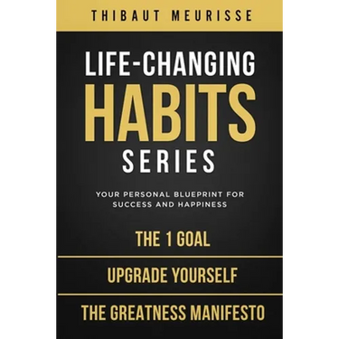Life-Changing Habits Series: Your Personal Blueprint for Success and Happiness (Books 4-6)