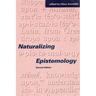 Naturalizing Epistemology, second edition
