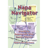 Napa Navigator, A Guide for Mapping Your Wine Country Odyssey