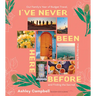 I've Never Been Here Before: Our Family's Year of Budget Travel, Wandering the World, and Finding the Sacred