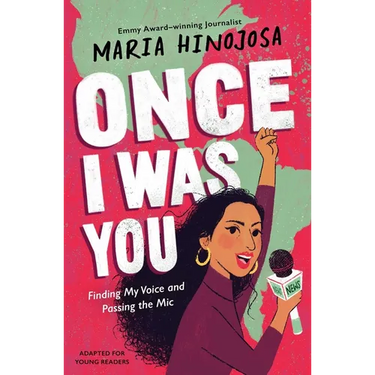 Once I Was You -- Adapted for Young Readers: Finding My Voice and Passing the Mic