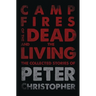 Campfires of the Dead and the Living