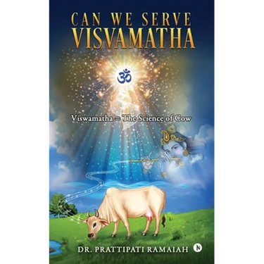 Can We Serve Visvamatha: Viswamatha = The Science of Cow