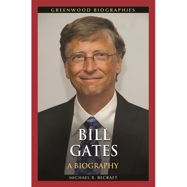Bill Gates: A Biography