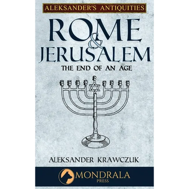Rome and Jerusalem: The End of an Age