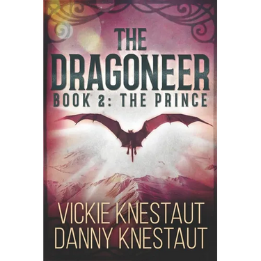 The Dragoneer: Book 2: The Prince