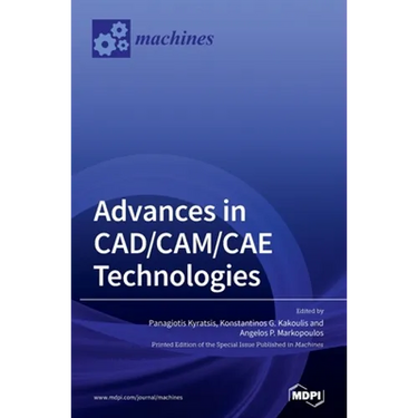 Advances in CAD/CAM/CAE Technologies