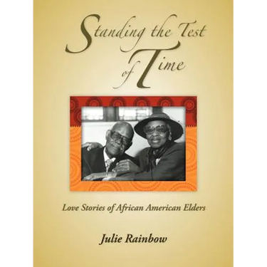 Standing the Test of Time: Love Stories of African American Elders