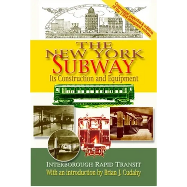 The New York Subway: Its Construction and Equipment: Interborough Rapid Transit, 1904