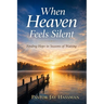 When Heaven Feels Silent
