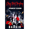 Chess Not Checkers: Spanken Season