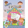 Happy Easter activity book for kids ages 3-8: fun Easter gift for kids ages 3 and up