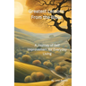 Greatest Lessons From The Bible: A Journey of Self Improvement for Everyday Living