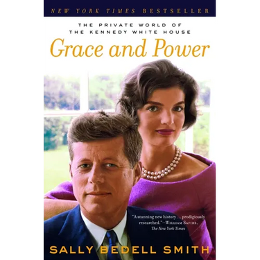 Grace and Power: The Private World of the Kennedy White House