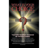 What Is Your Choice?