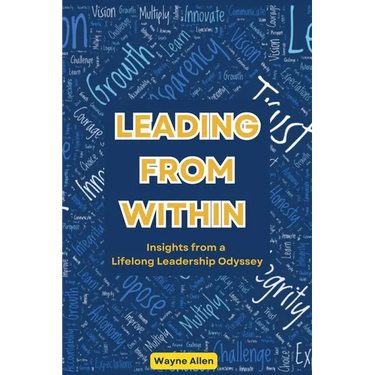 Leading From Within: Insights from a Lifelong Leadership Odyssey