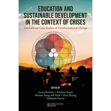 Education and Sustainable Development in the Context of Crises: International Case Studies of Transformational Change