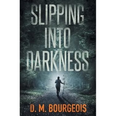 Slipping Into Darkness
