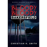 Bloody Bloody Bakersfield