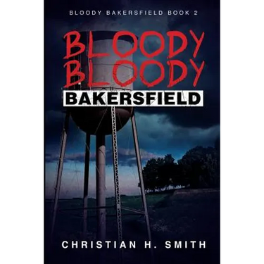 Bloody Bloody Bakersfield