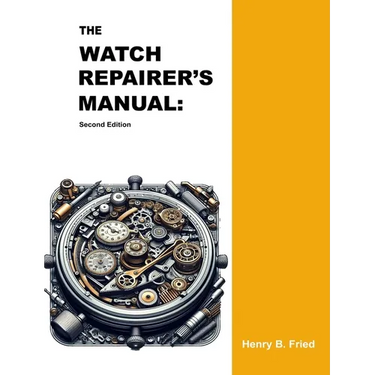 The Watch Repairer's Manual: Second Edition