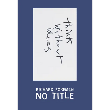 Richard Foreman: No Title