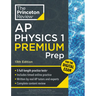 Princeton Review AP Physics 1 Premium Prep, 13th Edition: 5 Practice Tests + Digital Practice Online + Content Review