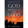God Meant it for Good: A Fresh look at the Life of Joseph