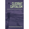 Clickbait Capitalism: Economies of Desire in the Twenty-First Century