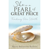 She Is a Pearl of Great Price
