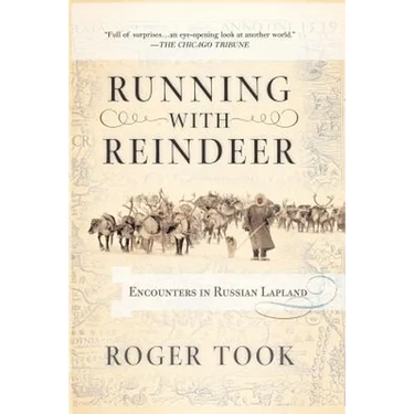 Running with Reindeer: Encounters in Russian Lapland