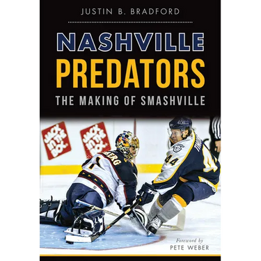Nashville Predators: The Making of Smashville