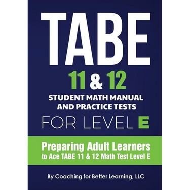 TABE 11 and 12 Student Math Manual and Practice Tests for Level E