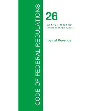 Code of Federal Regulations Title 26, Volume 3, April 1, 2015