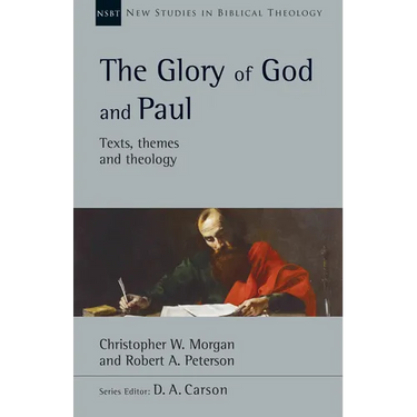 The Glory of God and Paul: Volume 58