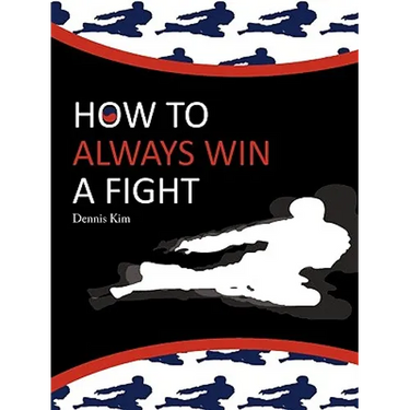How to always win a fight