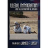 Illegal Immigration and the Destruction of America