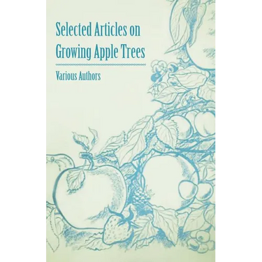 Selected Articles on Growing Apple Trees